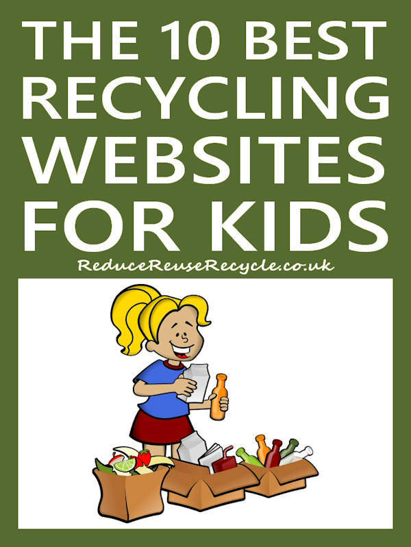 The 10 best recycling websites for kids, with fun games, videos and information.